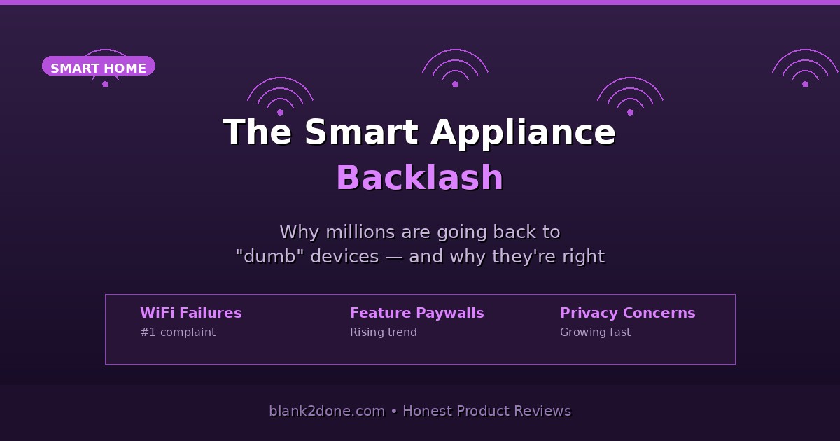 The Smart Appliance Backlash: Why Millions of People Are Going Back to 'Dumb' Devices